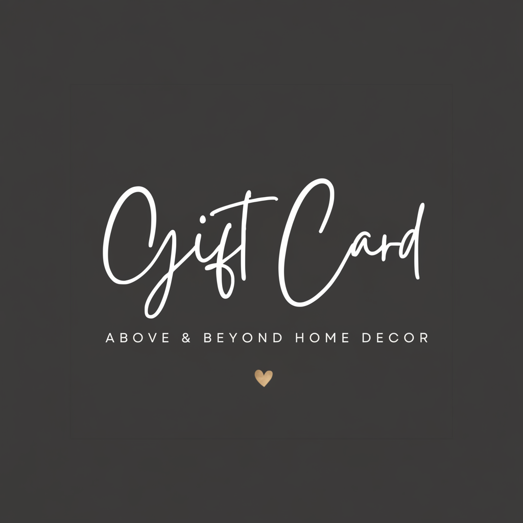 Above & Beyond Home Decor Gift Cards