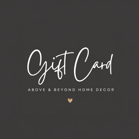 Above & Beyond Home Decor Gift Cards